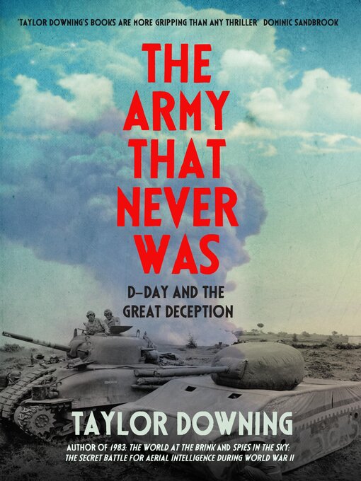 Title details for The Army That Never Was by Taylor Downing - Available